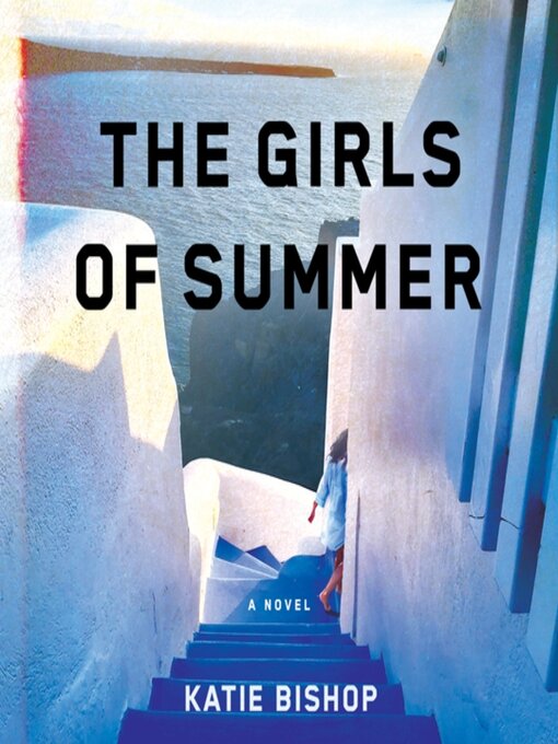 Title details for The Girls of Summer by Katie Bishop - Wait list